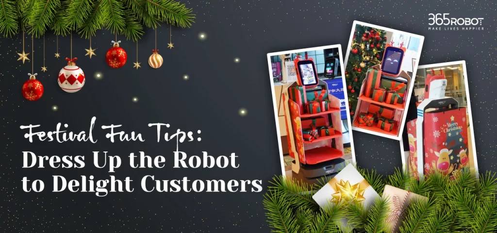 Decorate a Restaurant Robot Waiter with a Christmas Theme