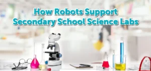 Science Lab Robot Case Study in a Secondary School